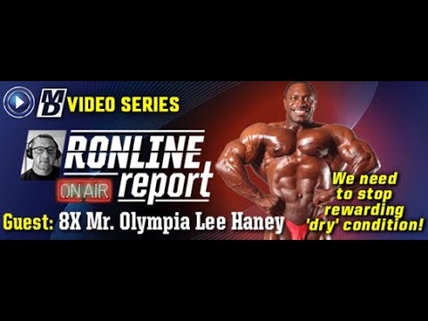 Lee Haney: &quot;Stop Rewarding Dry Conditioning!&quot; Ronline Report