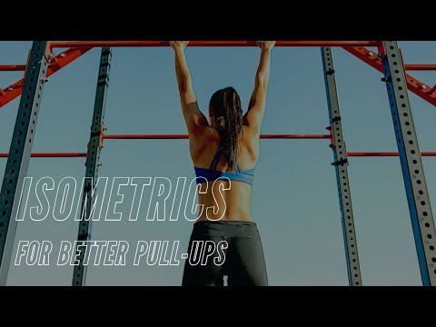 Isometrics for Better Pull-Ups