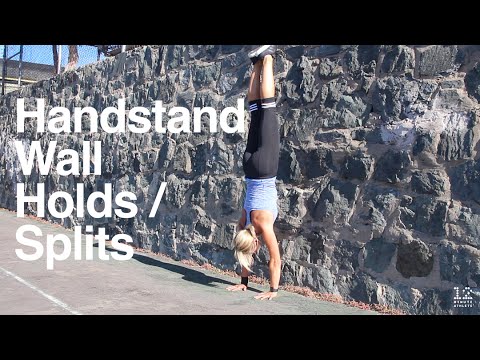 Handstand wall splits/holds
