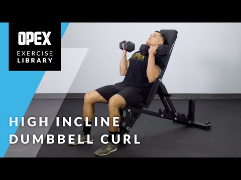 High Incline Dumbbell Curl - OPEX Exercise Library