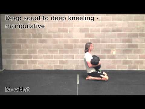 Deep squat to deep kneeling - manipulative