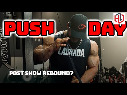 POST SHOW REBOUND? - Push Day | Physique Update