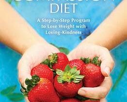 self-compassion diet, jean fain, mindfulness, diet, loving-kindness