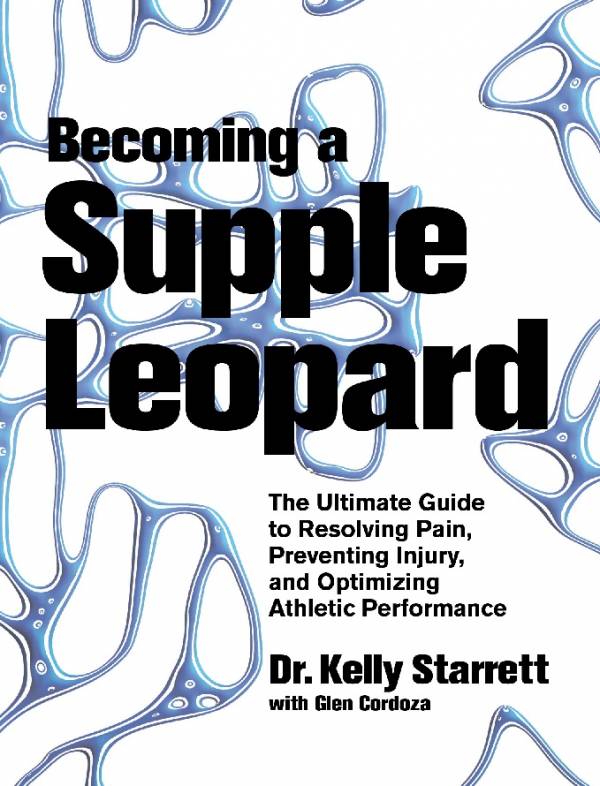 Book Review: "Becoming a Supple Leopard" by Kelly Starrett - Breaking