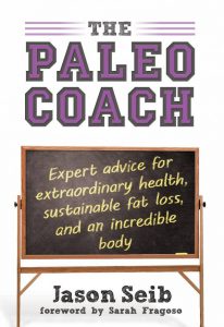 paleo coach, books, book reviews, nutrition, exercise, jason seib, crossfit