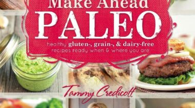 make ahead paleo, tammy credicott, book reviews, paleo cookbooks