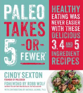 paleo takes 5 or fewer, cindy sexton, book reviews, cookbooks, paleo